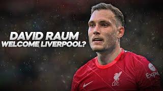 David Raum - Welcome to Liverpool? - 2022ᴴᴰ