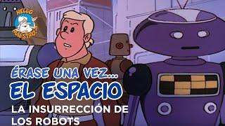 Erase Una Vez... El Espacio - La insurrecion de los robots