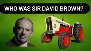 The amazing career of David Brown!! The man behind the David Brown tractor company.