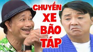 Cười Muốn Xỉu Với Hài Chuyến Xe Bão Táp | Hài Bảo Chung, Bảo Quốc | Hài Kịch Hay Nhất 2022