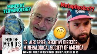 Top Mineralogist Debunks Crystal Misconceptions! ft. Dr. Alex Speer | From The Minds EP #9