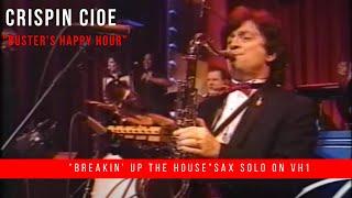 Crispin Cioe Sax Solo on Buster's Happy Hour on VH1