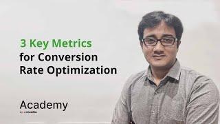 3 Key Metrics for Conversion Rate Optimization