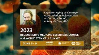 Keynote - Aging as Damage Accumulation, Rejuvenation as Damage Repair; Aubrey de Grey, PhD