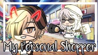 My Personal Shopper ️ || Gacha Life Mini Movie || Gacha Life || GLMM || {ORIGINAL}