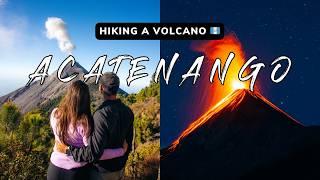 Hiking Acatenango Volcano, Guatemala  | Erupting Fuego Volcano Every 30 Mins