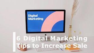 6 Digital Marketing Tips to increase sales on your ecommerce store