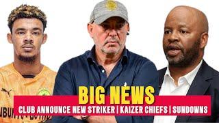 BIG NEWS️Club Confirms The Arrival Of A New Striker/ Kaizer Chiefs / Mngqithi’s Shocking Statement.