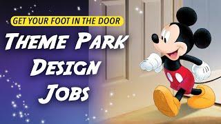 How to get your FIRST JOB at Disney Imagineering + Themed Entertainment Companies