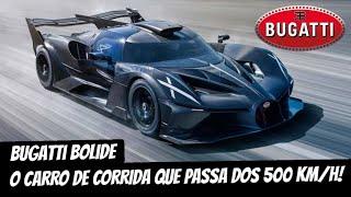 BUGATTI BOLIDE - O CARRO DE CORRIDA QUE PASSA DOS 500 KM/H!!