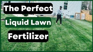 The Perfect Liquid Lawn Fertilizer | Choose Wisely