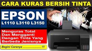 CARA KURAS BERSIH TINTA PRINTER EPSON L1110 L3110 L3150 GANTI JENIS TINTA BERBEDA