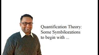 Quantification Theory: Symbolization Part One