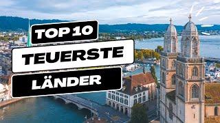 Top 10 TEUERSTE Länder der Welt 2024