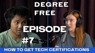 How to Get Tech Certifications? - Ep. 7 - Degree Free with Ryan and Hannah Maruyama