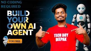 Build your "OWN AI AGENT" for free | No coding required | @tech.boy.deepak