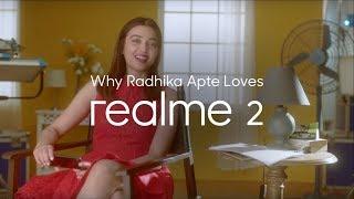 Why Radhika Apte Loves Realme 2