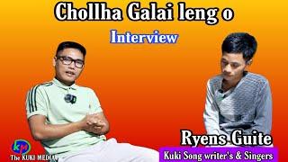 Interview _// Ryens Guite _// Kuki song writer's cum Singer