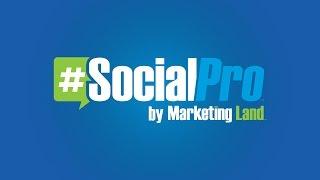 Who Speaks at Marketing Land’s SocialPro Conference?