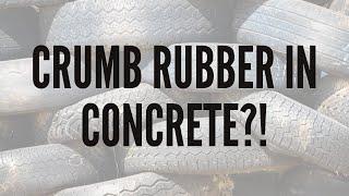 Crumb Rubber in Concrete?! - Intelligent Concrete - Vlog 640