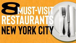 Exclusive Eats: New York City's Ultimate Guide to 8 Must-Visit Restaurants