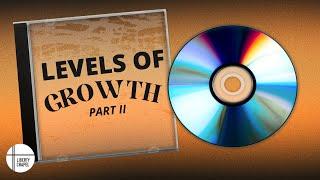 Levels Of Growth (Part 2) | Tutulu Fale | Liberty Chapel Church