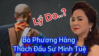 Lý do,bà Phương Hằng thách đấu Sư Minh Tuệ