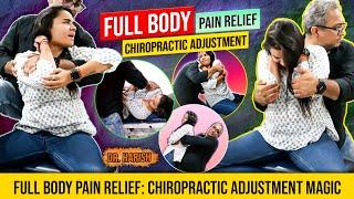 Full Body Pain Relief: Chiropractic Adjustment Magic #chiropractic #fullbody #painrelief #jodhpur