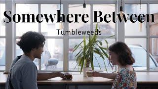 SOMEWHERE BETWEEN - TUMBLEWEEDS || Lagu Nostalgia Barat