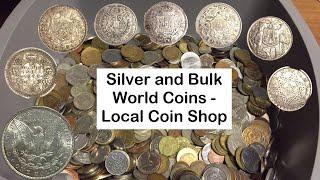 Silver and Bulk World Coins  from Local Coin Shop