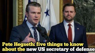 Pete Hegseth: five things to know about the new US secretary of defense