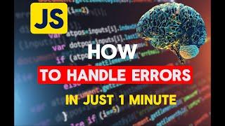 Learn Javascript step by step : javascript Error handling in 1 minute