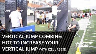 Vertical Jump Combine: How to Increase Your Vertical Jump with Izell Reese