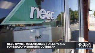 NECC Owner Resentenced To 14.5 Years For Deadly Meningitis Outbreak