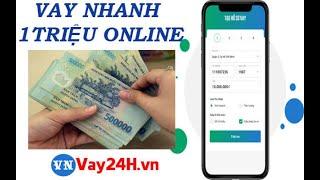 Vay 1 Triệu Nhanh Online Lãi Suất 0% Bằng CMND - VNVAY24H