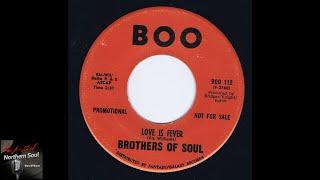 Northern Soul Music- Brothers Of Soul - Love Is Fever - 1969