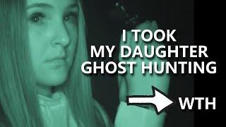 I Took My Daughter Ghost Hunting Paranormal Nightmare TV