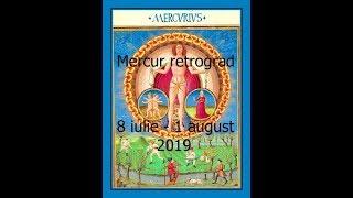Astrologie - Mercur retrograd - 8 iulie - 1 august 2019| Astrolog Luminita Ristea