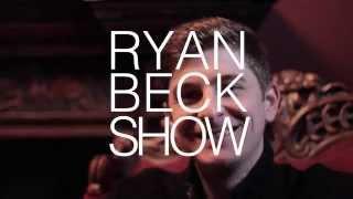 #RyanBeckShow -1-