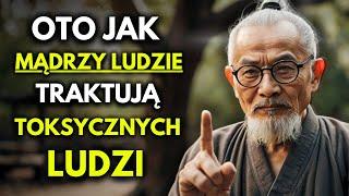 11 Mądrych Sposobów Radzenia Sobie z TOKSYCZNYMI LUDŹMI | Nauki Buddyzmu Zen