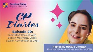 CP Diaries | Episode 20 | Innovative Choices for Cerebral Palsy with CPSN's Sharon Marendaz