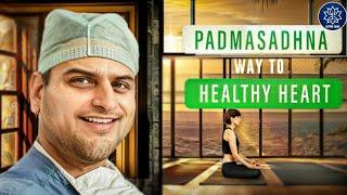 Padmasadhna : Way to Healthy Heart - Session with Dr Mohit Sharma | @DrMohitSharma