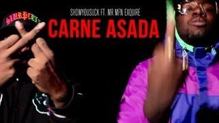 ShowYouSuck feat Mr. MFN eXquire - Carne Asada