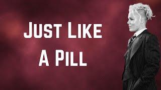 pink - Just Like A Pill (Lyrics)