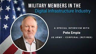 Pete Empie | Spotlight on Military Veterans in the Digital Infrastructure Industry