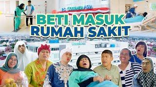 SEMUA PANIK BETI SAKIT