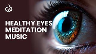 Eye Healing Frequency: Healthy Eyes Subliminal, Meditation for Eye Healing