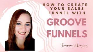 How to create your sales funnel with GrooveFunnels