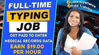 Medical Records Data Entry Job: Make $19 Per Hour Working From Home With Little Experience Needed!