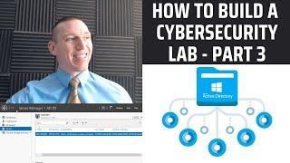 How to Build a Cybersecurity Lab Part 3   Installing Windows 10 and Active Directory